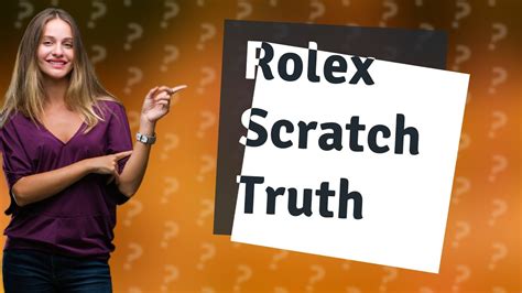 why do rolex watches scratch